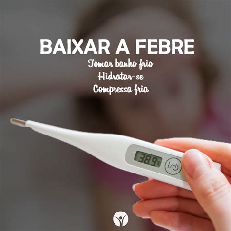 Dicas para baixar febre: saiba como controlar a temperatura corp